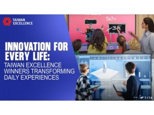 Innovation for Every Life Taiwan Excellence Winners Transforming Daily Experiences